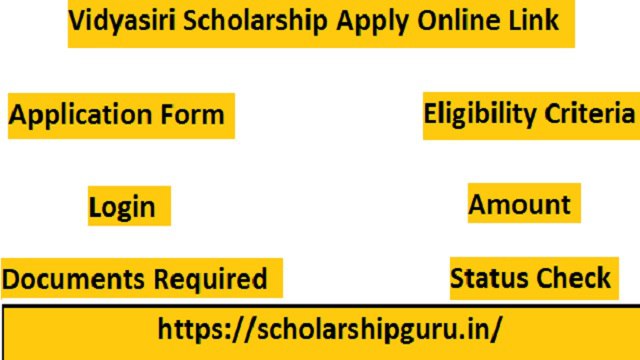 Vidyasiri Scholarship 2024 Apply Online, Last Date, Application Form, Status Check, Login, Eligibility Criteria